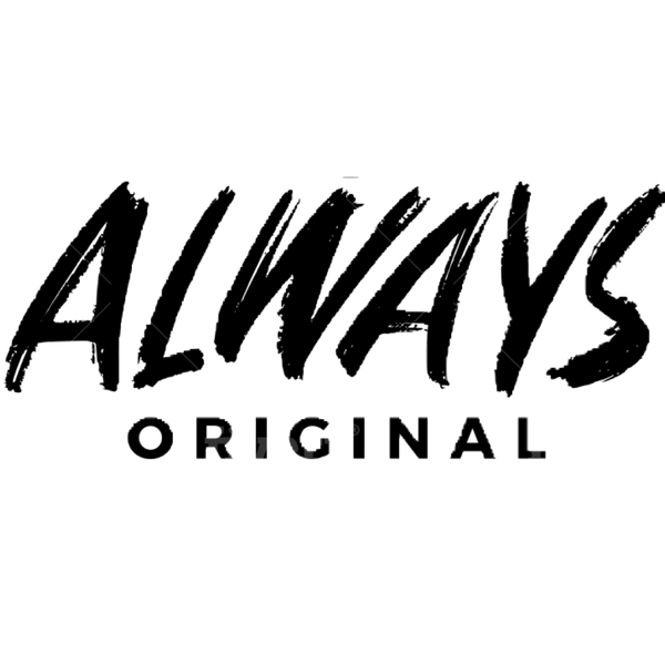 Always Original 