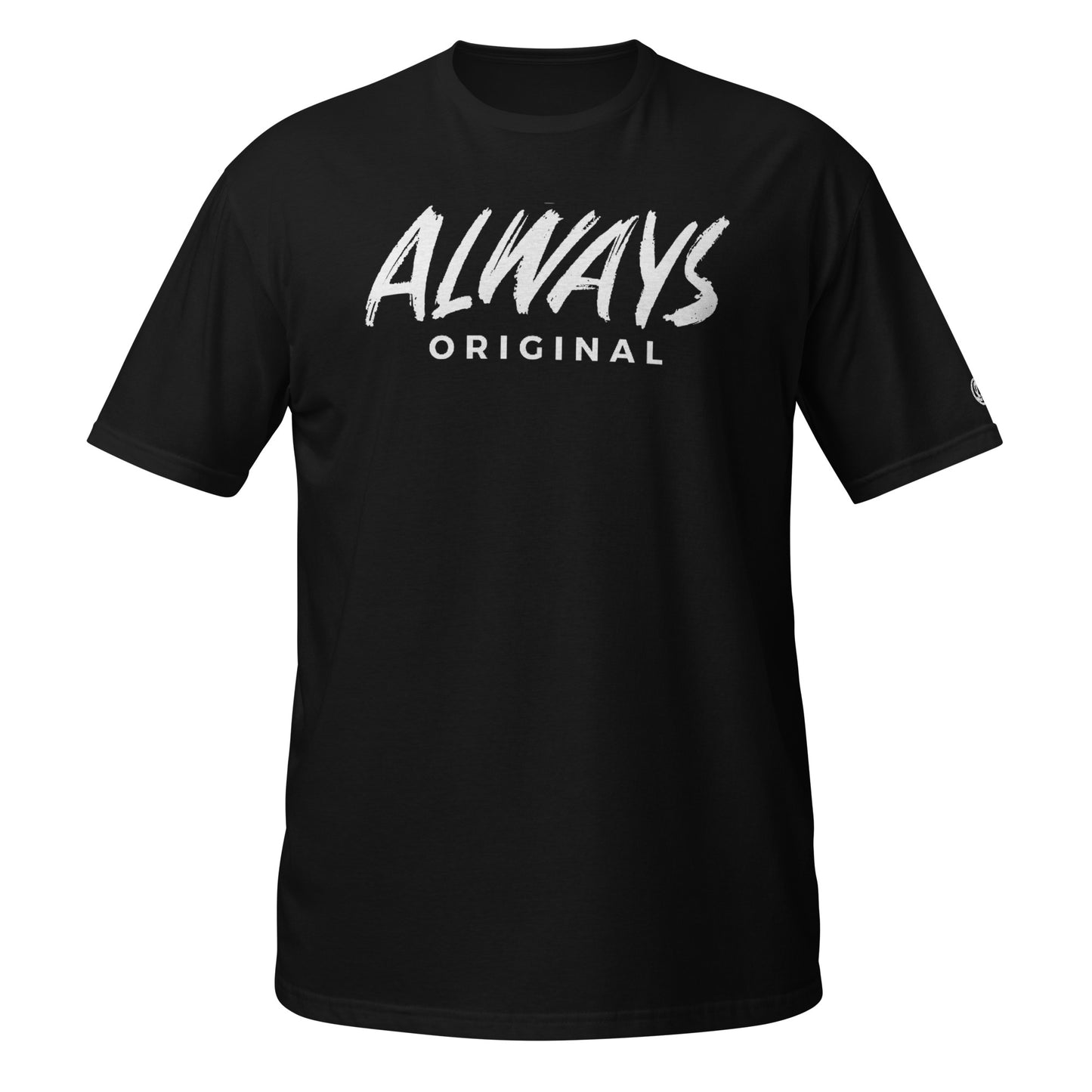 Always Original Unisex T-Shirt