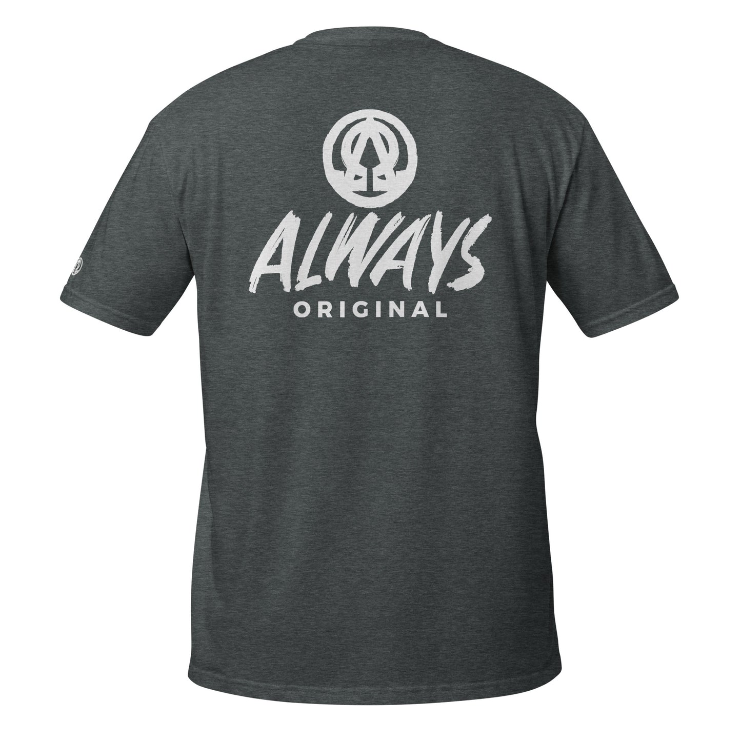 Always Original Unisex T-Shirt