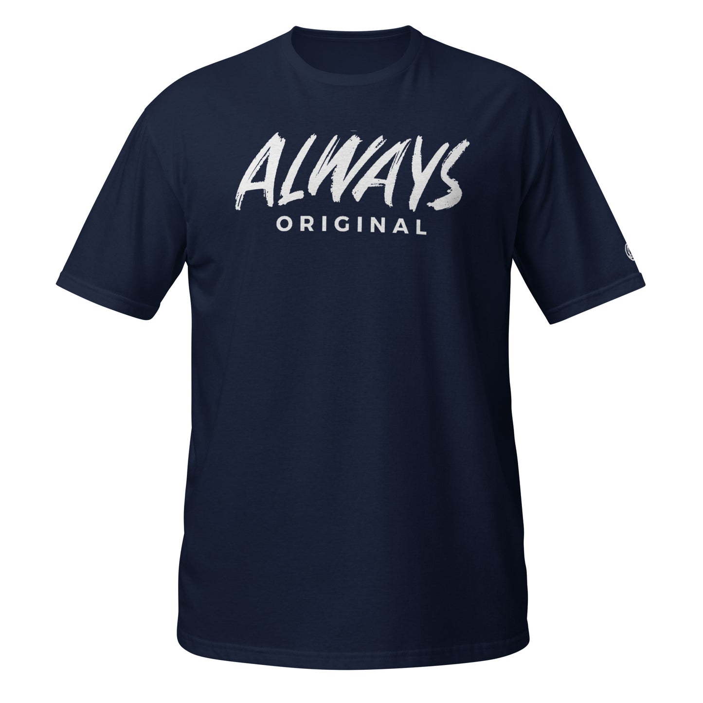 Always Original Unisex T-Shirt