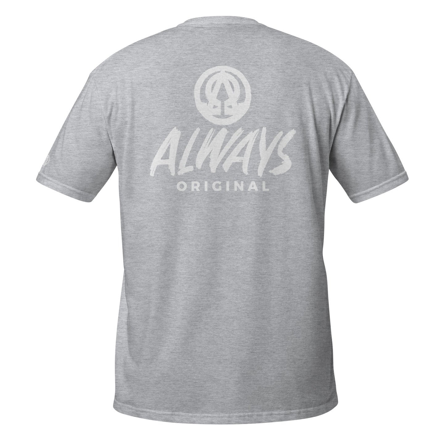 Always Original Unisex T-Shirt