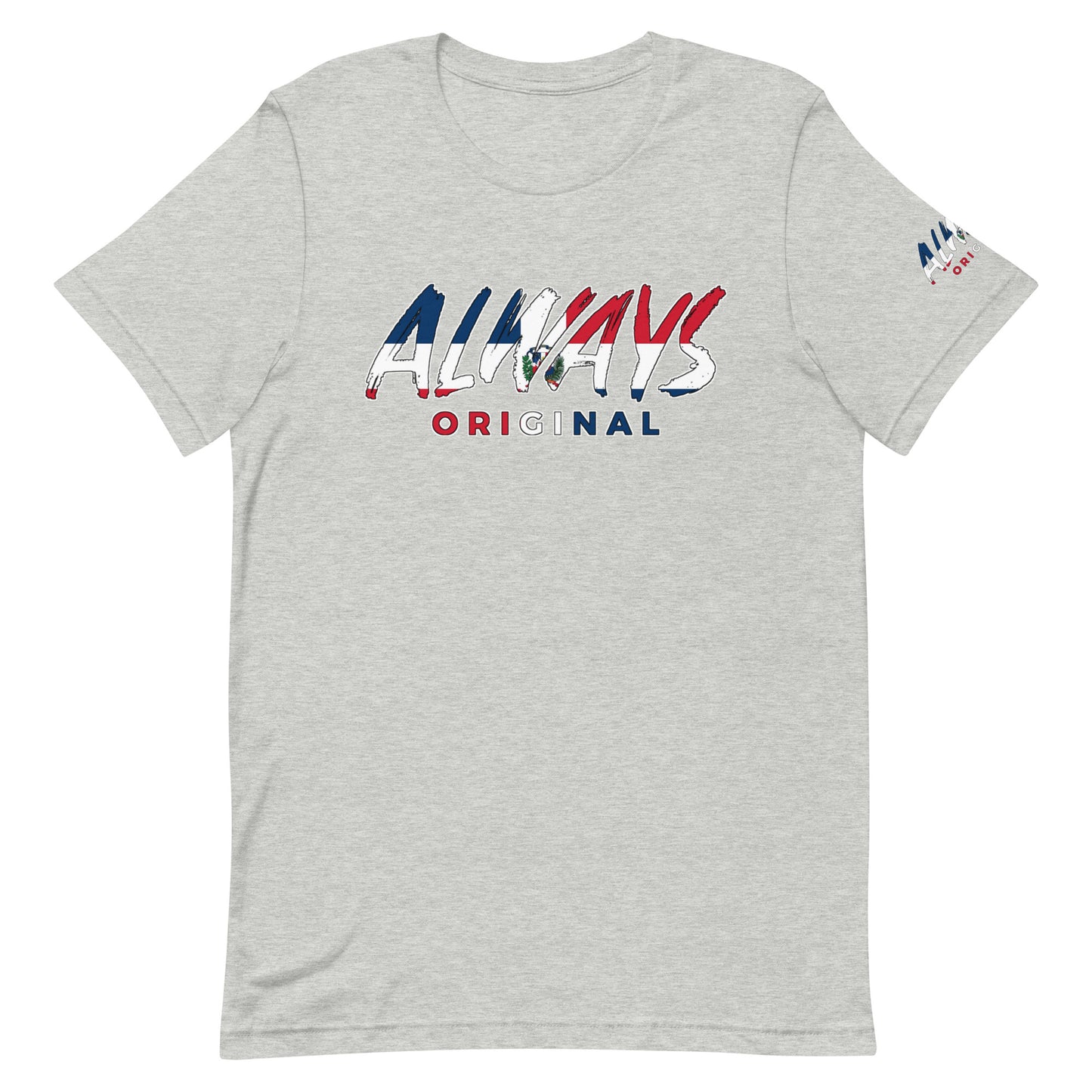 Dominican flag Always Original Unisex t-shirt