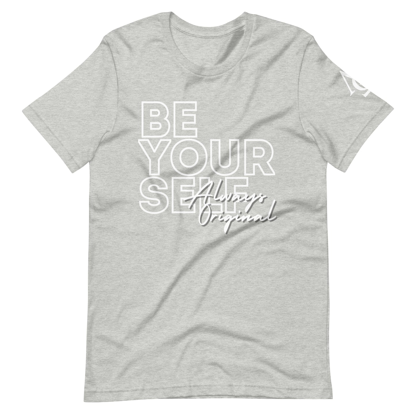 Be Yourself Always Original Unisex t-shirt