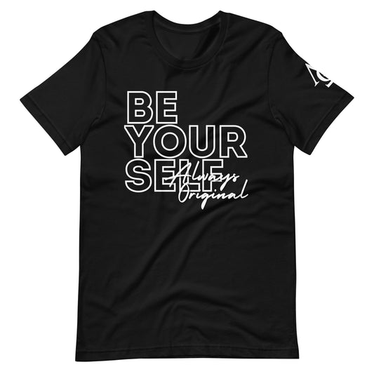Be Yourself Always Original Unisex t-shirt