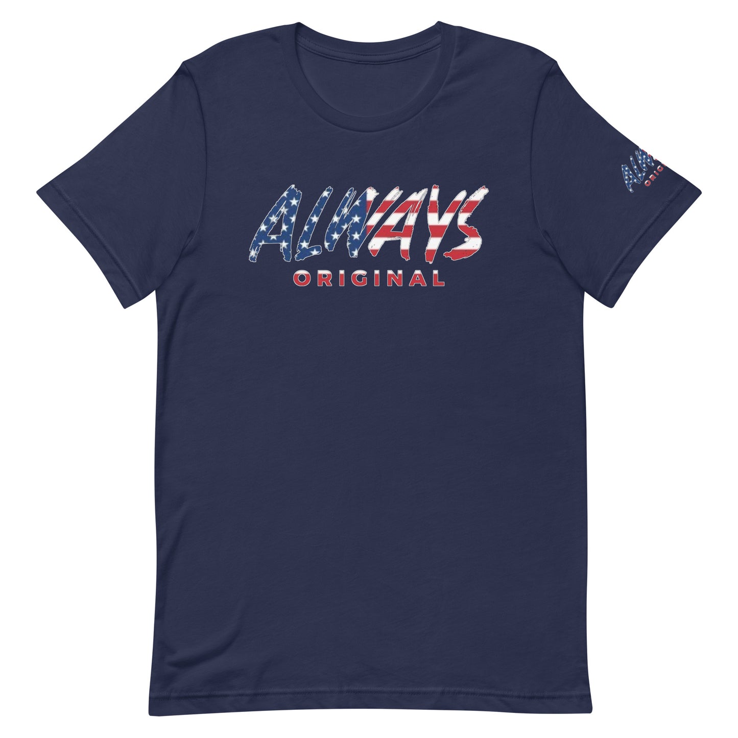 American Flag Always Original Unisex t-shirt