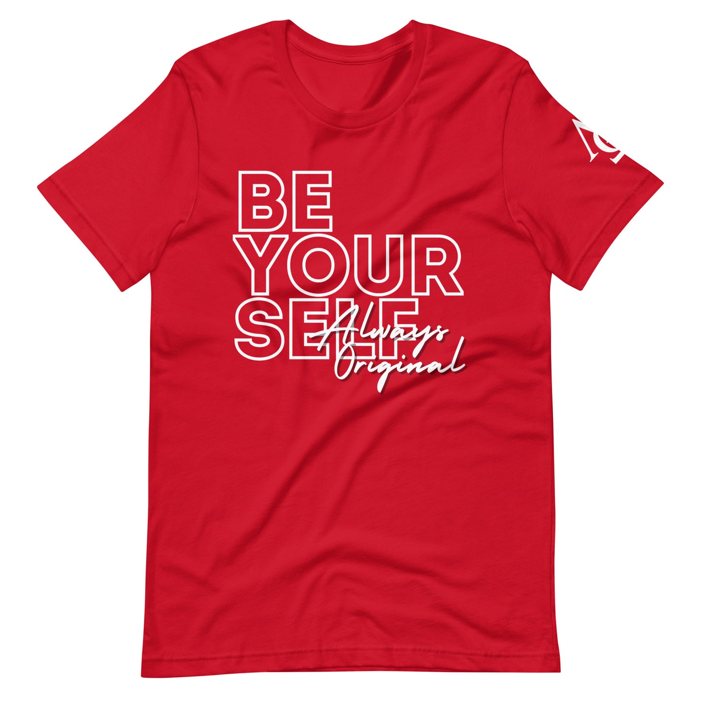 Be Yourself Always Original Unisex t-shirt