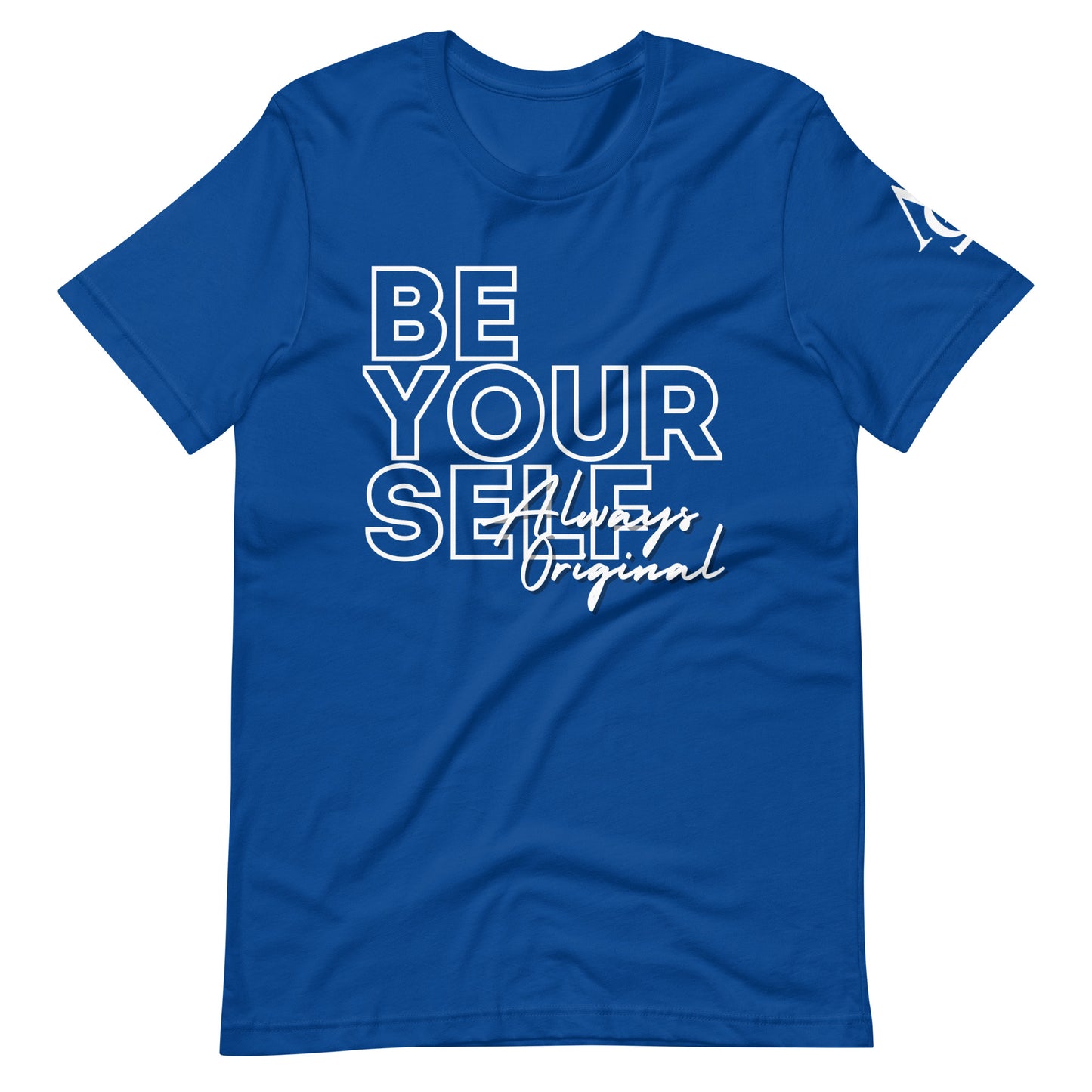 Be Yourself Always Original Unisex t-shirt