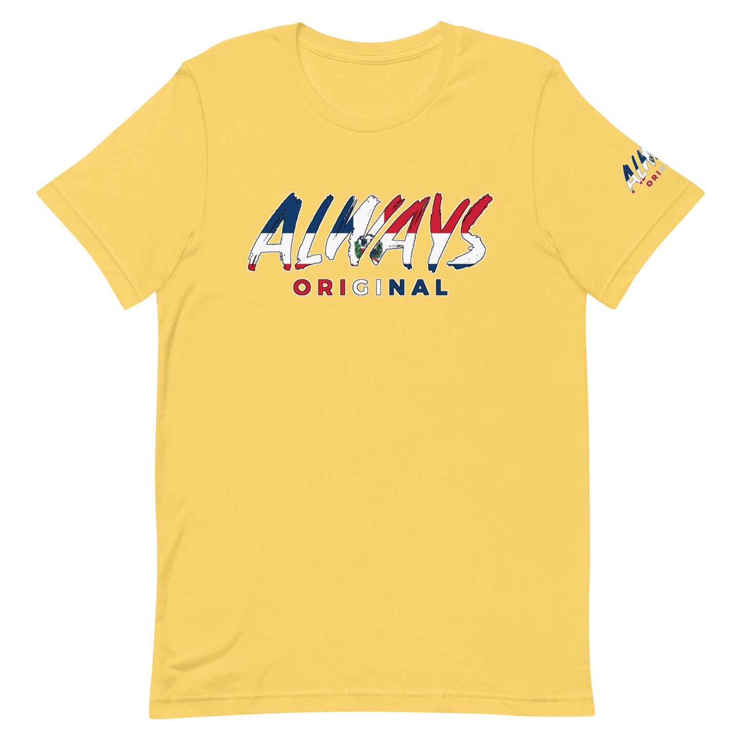 Dominican flag Always Original Unisex t-shirt